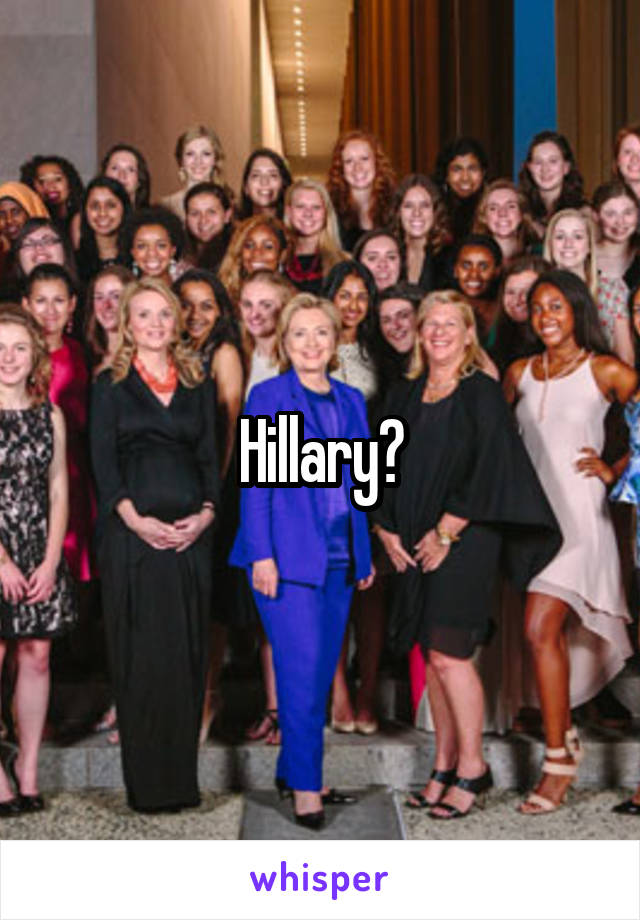 Hillary?