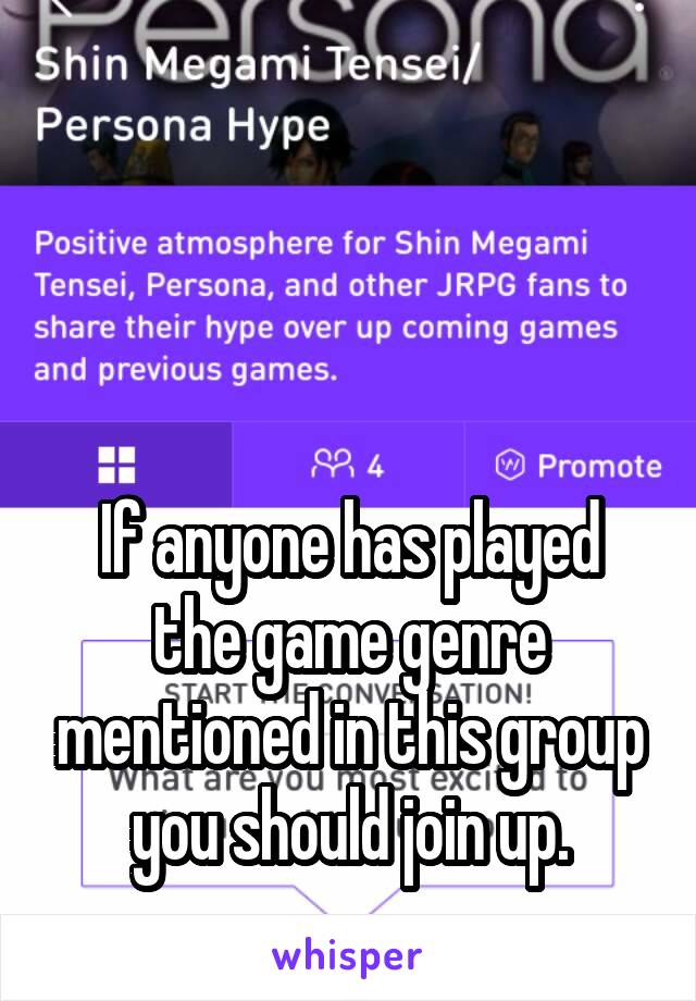 



If anyone has played the game genre mentioned in this group you should join up.