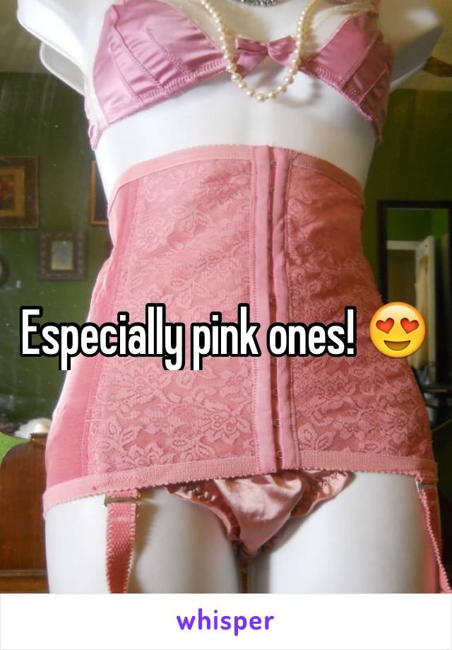 Especially pink ones! 😍