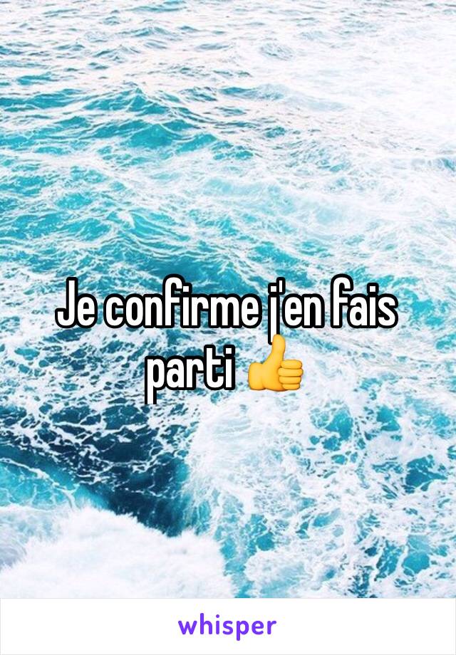 Je confirme j'en fais parti 👍