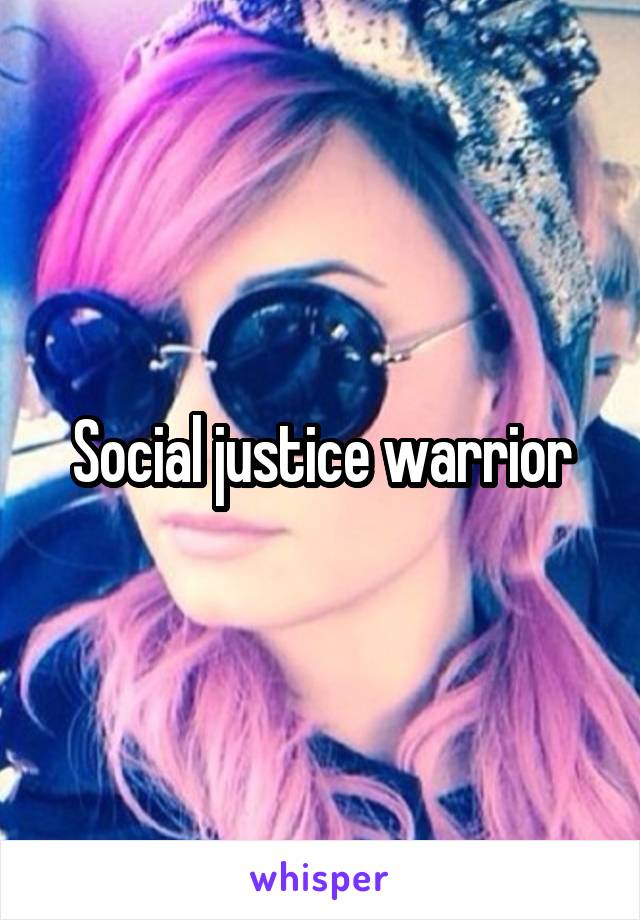 Social justice warrior