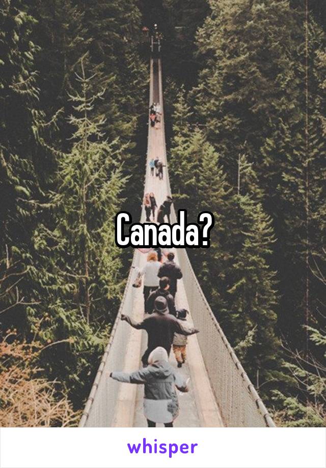 Canada?