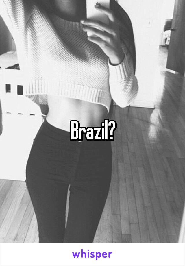 Brazil?