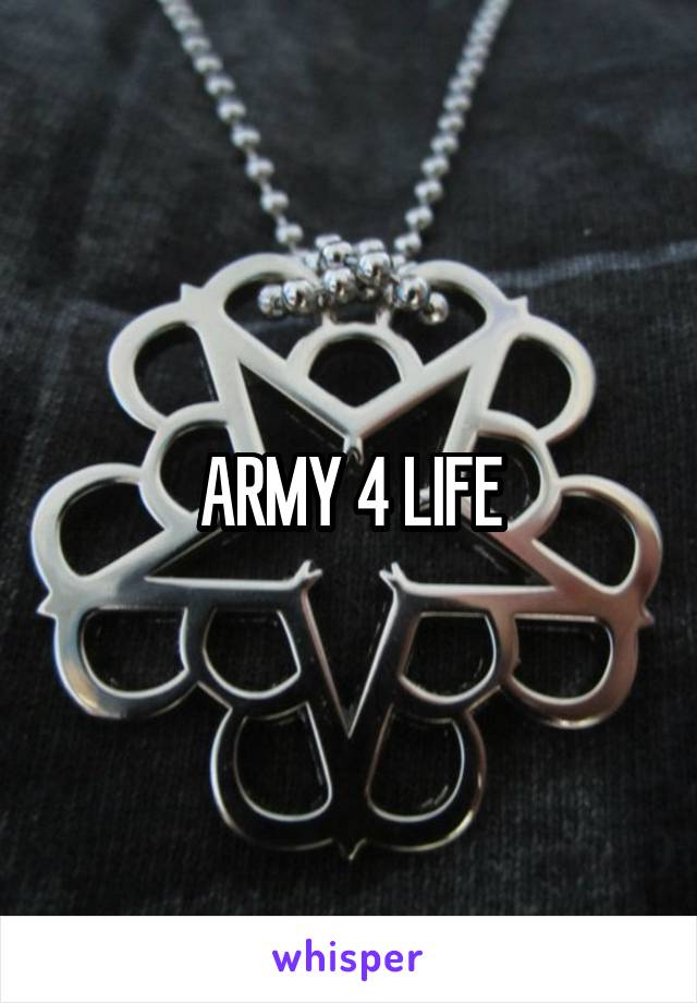 ARMY 4 LIFE