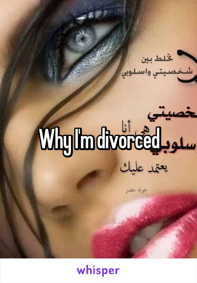 Why I'm divorced