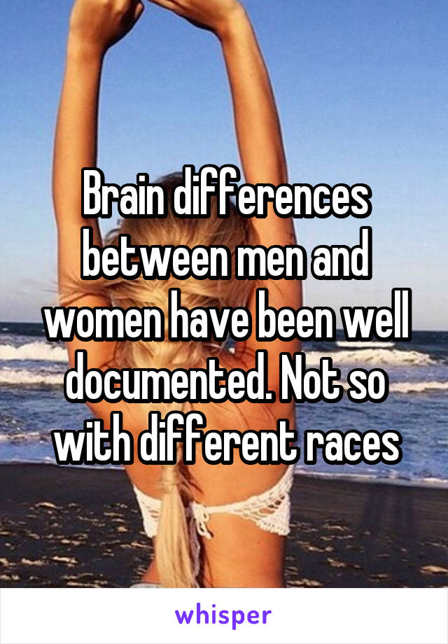 Brain differences between men and women have been well documented. Not so with different races