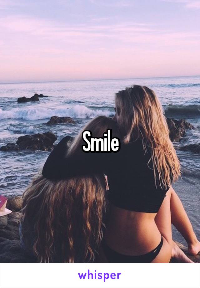 Smile