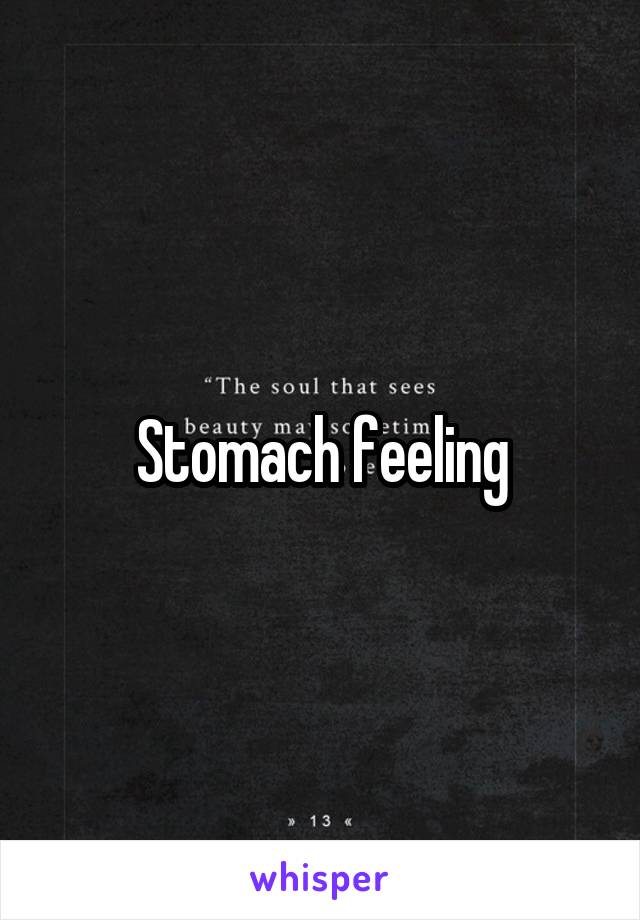 Stomach feeling