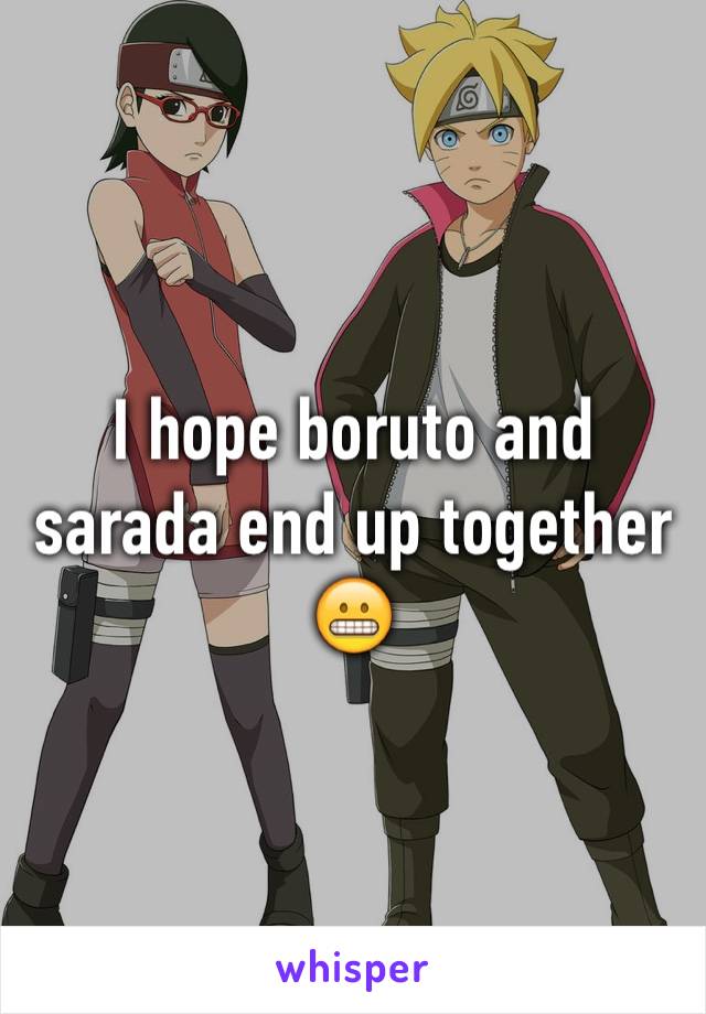 I hope boruto and sarada end up together 😬