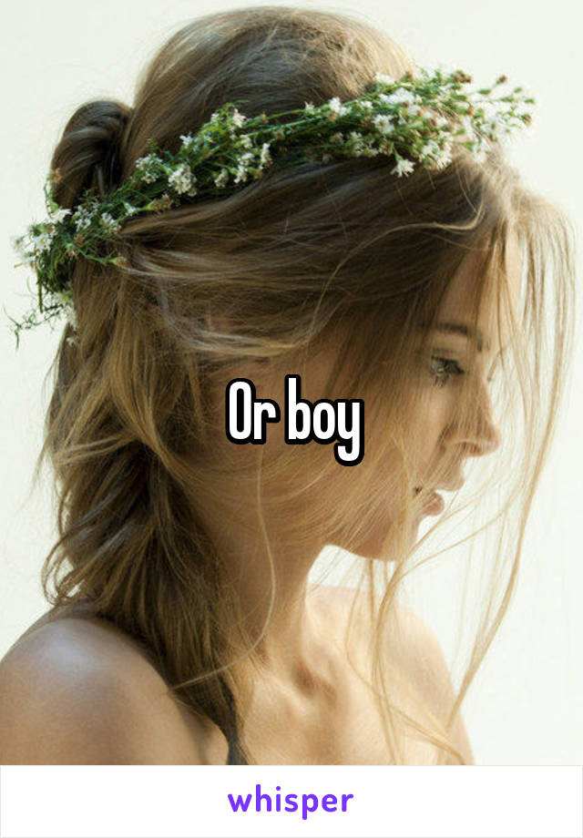 Or boy