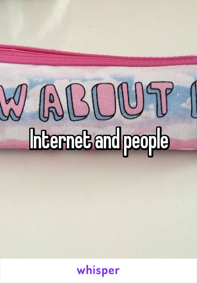 Internet and people