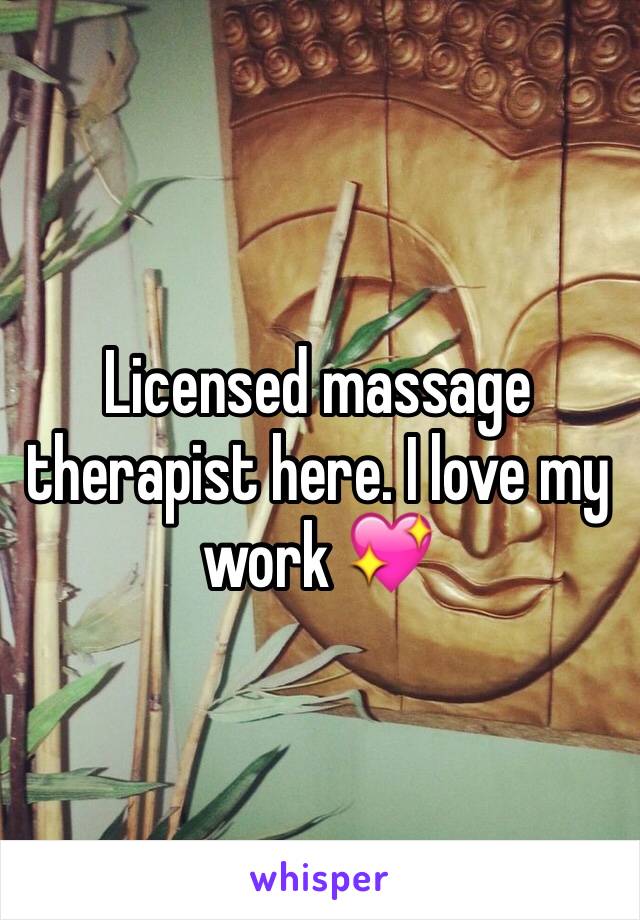 Licensed massage therapist here. I love my work 💖