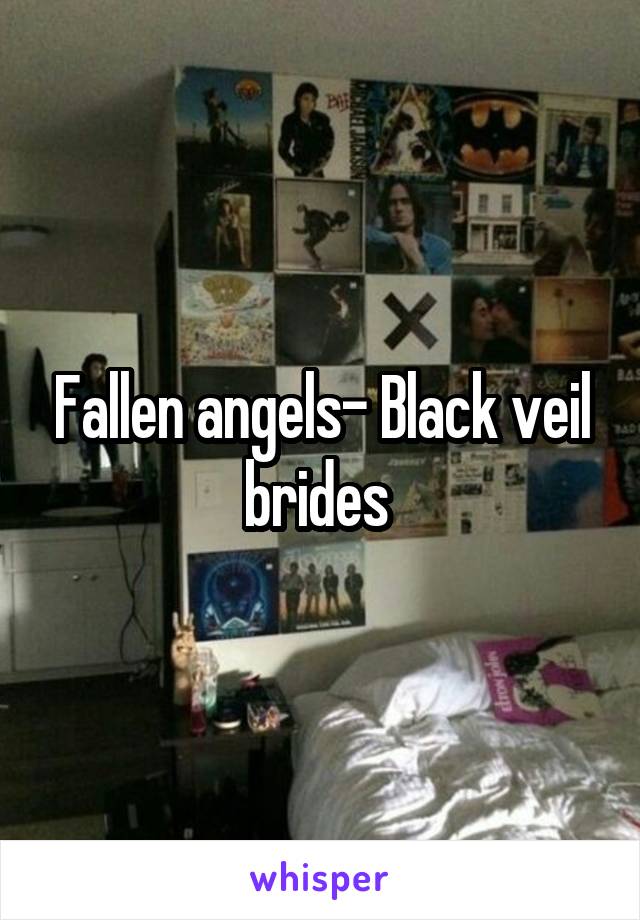 Fallen angels- Black veil brides 