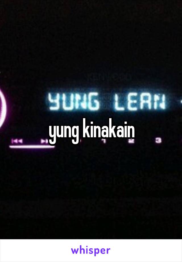 yung kinakain