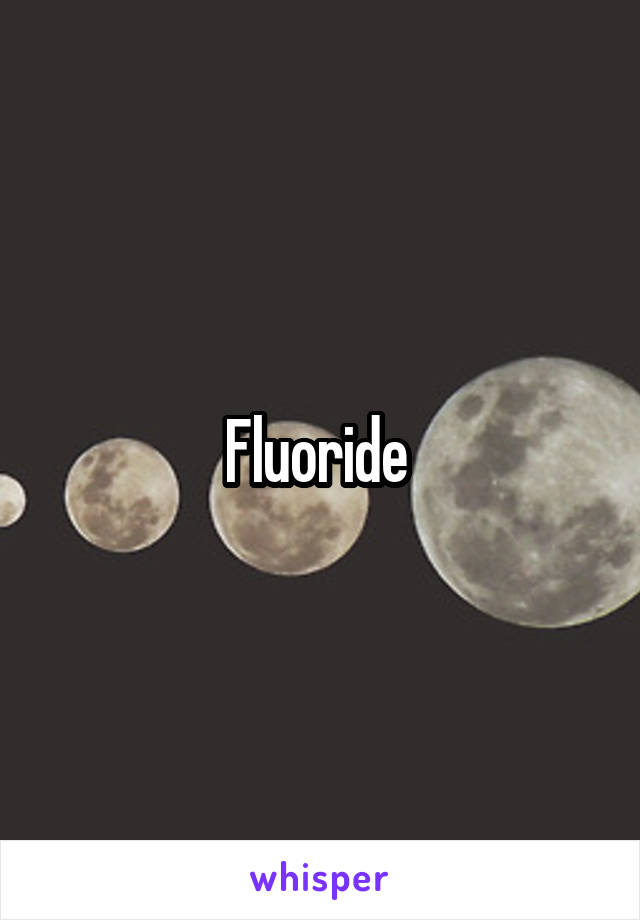 Fluoride 