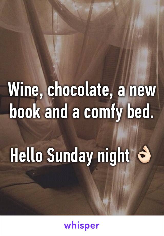 Wine, chocolate, a new book and a comfy bed. 

Hello Sunday night 👌🏻