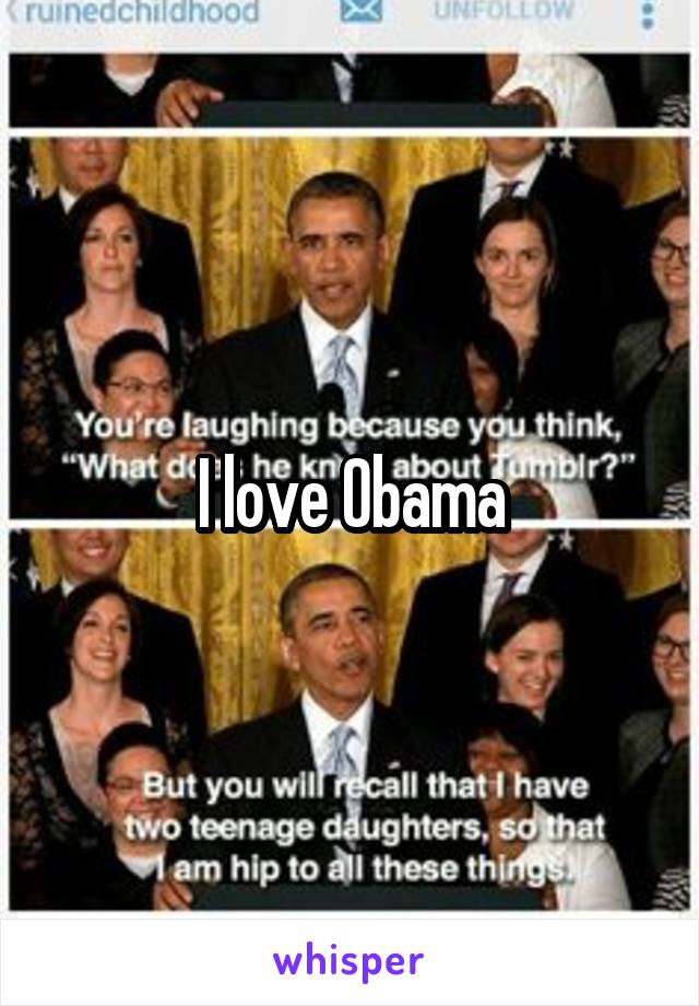 I love Obama