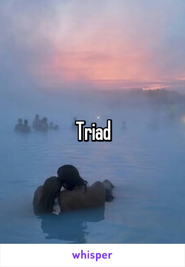 Triad