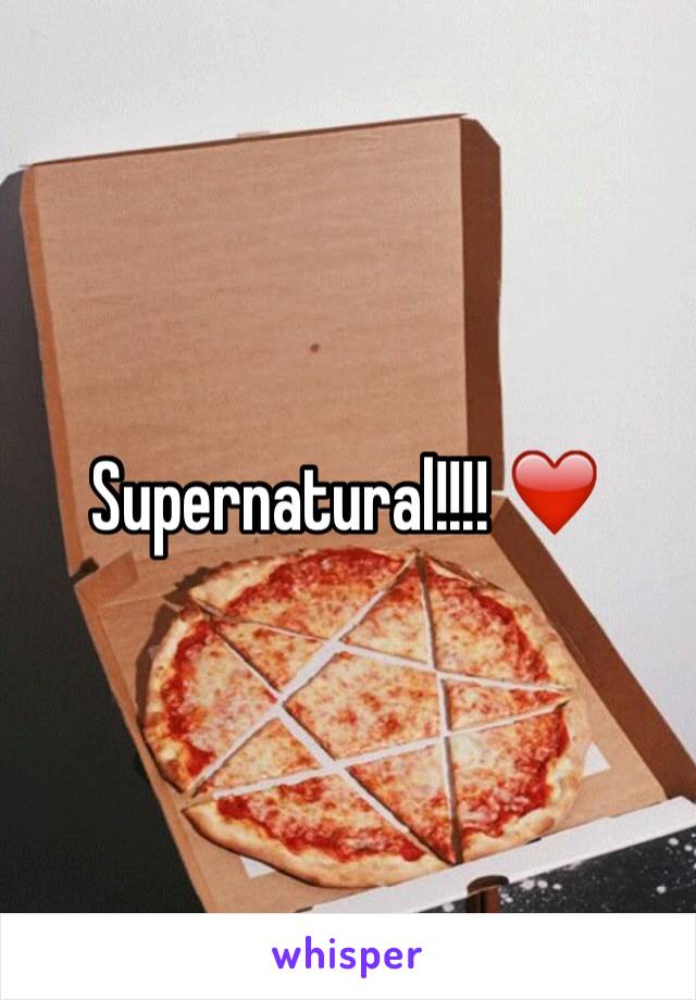 Supernatural!!!! ❤️