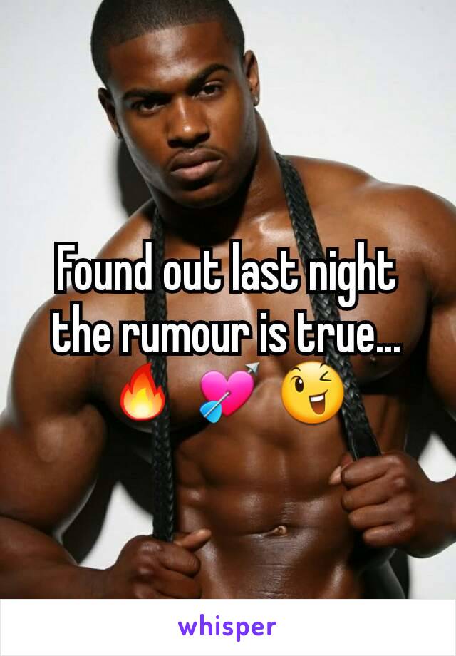 Found out last night the rumour is true...🔥 💘 😉