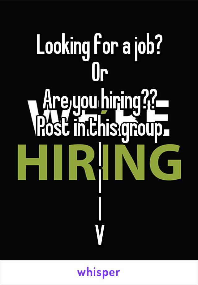 Looking for a job?
Or
Are you hiring??
Post in this group
|
|
|
V