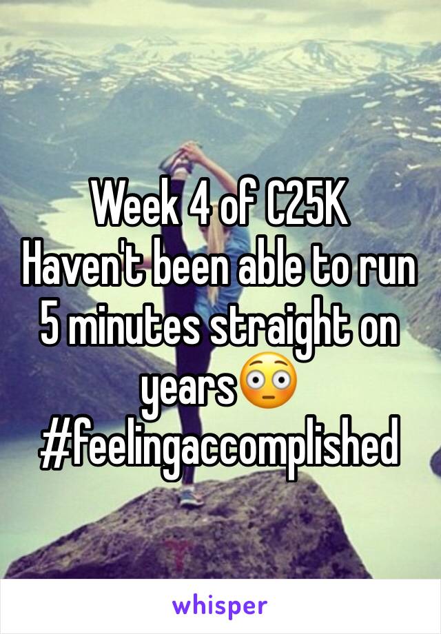 Week 4 of C25K 
Haven't been able to run 5 minutes straight on years😳
#feelingaccomplished