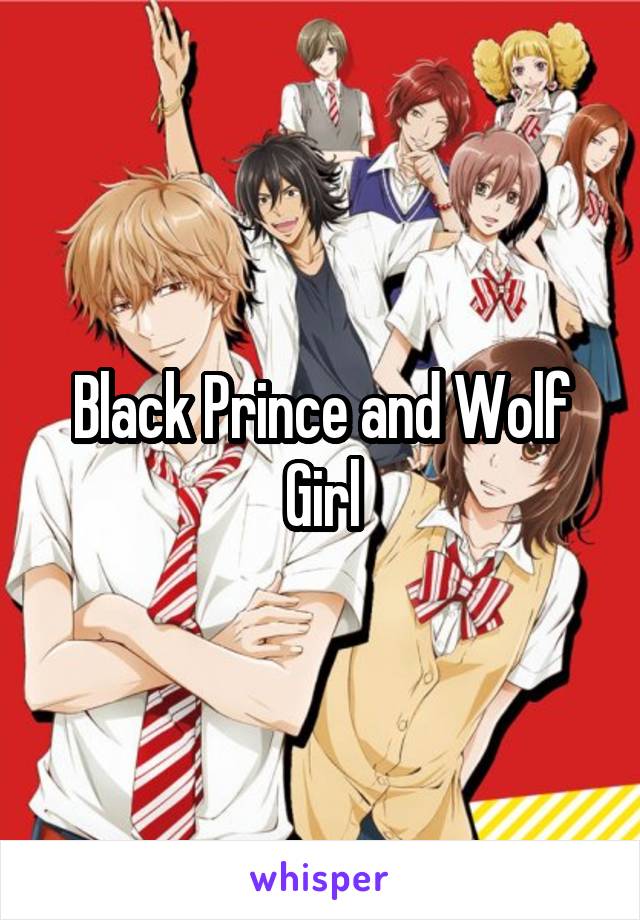 Black Prince and Wolf Girl