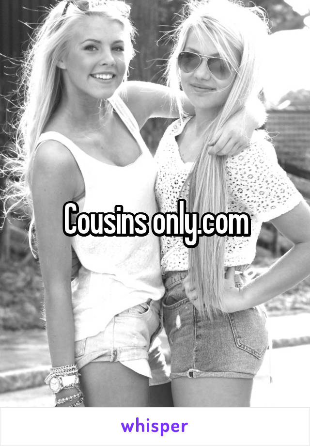 Cousins only.com