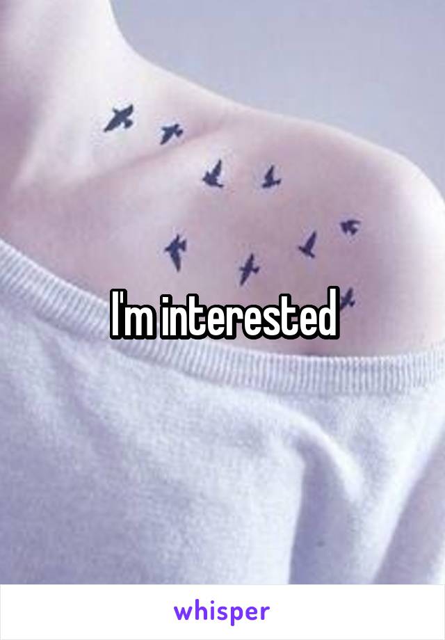 I'm interested