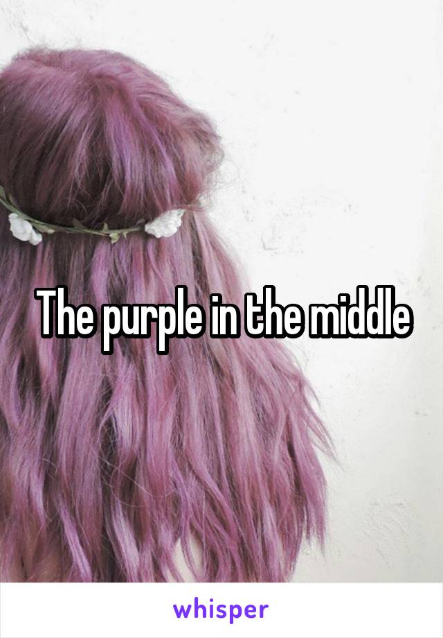 The purple in the middle