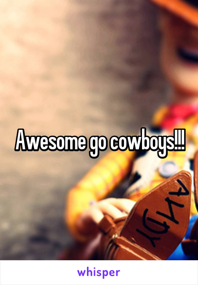 Awesome go cowboys!!!