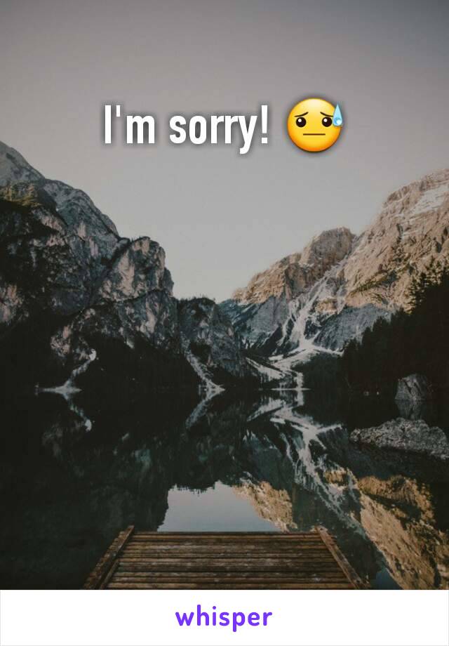 I'm sorry! 😓