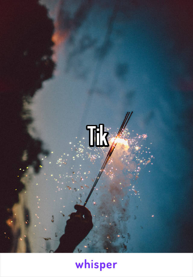 Tik