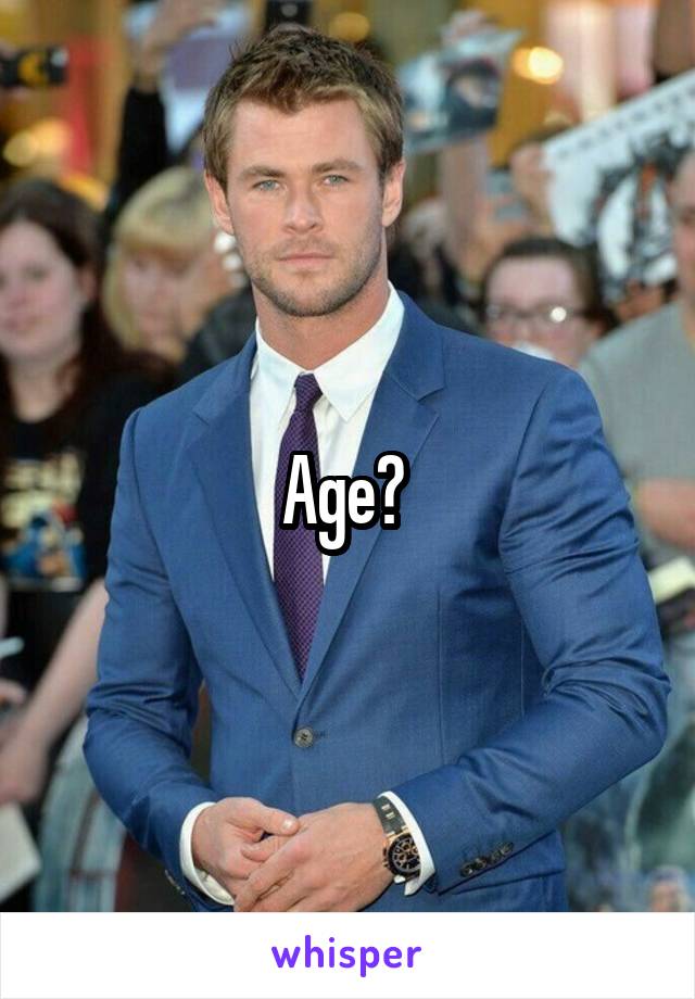 Age? 