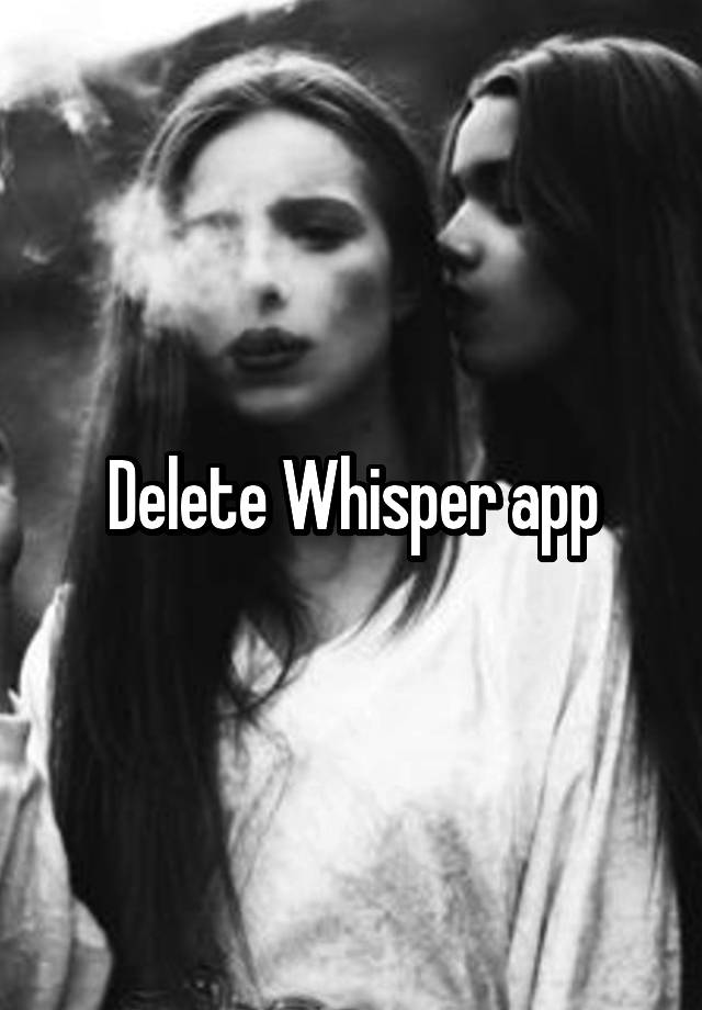 Delete Whisper app