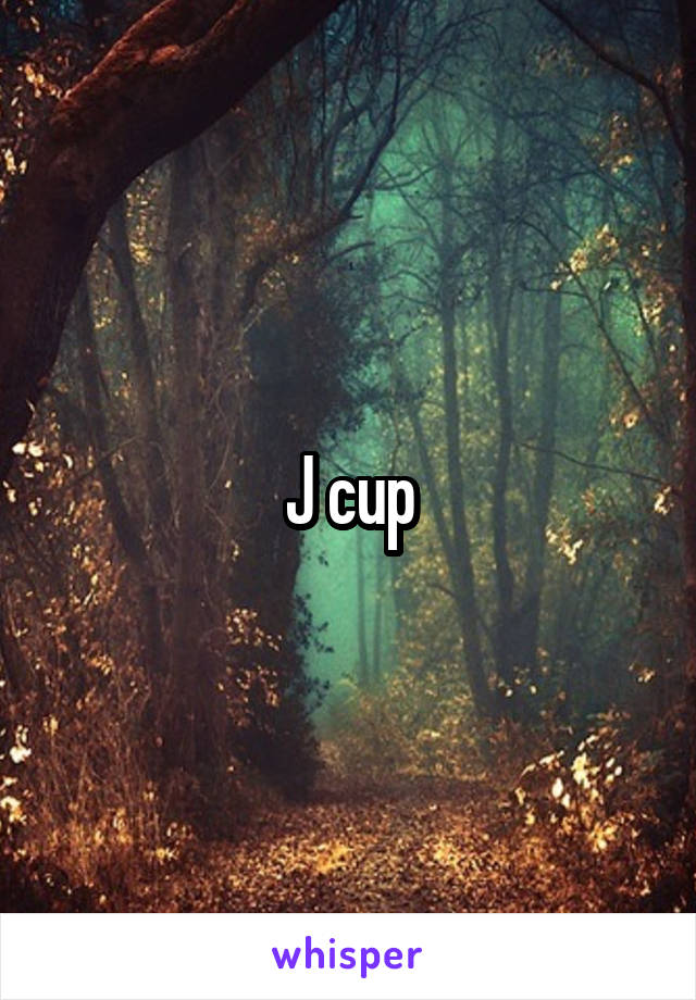 J cup
