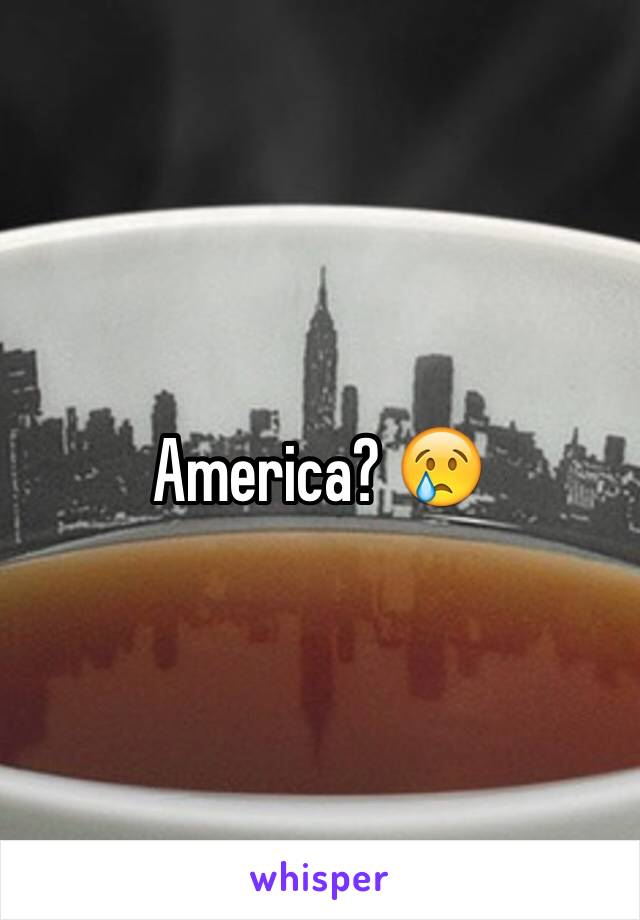 America? 😢