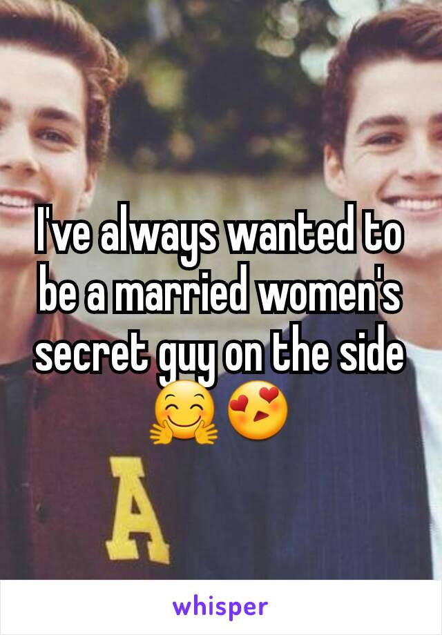 I've always wanted to be a married women's secret guy on the side 🤗😍