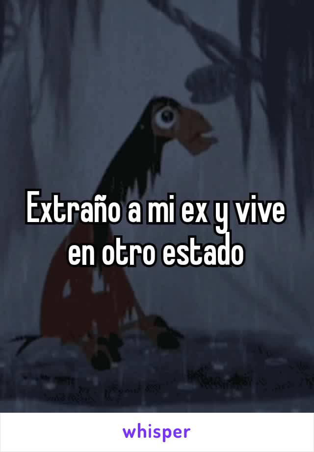 Extraño a mi ex y vive en otro estado