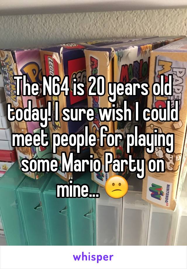 The N64 is 20 years old today! I sure wish I could meet people for playing some Mario Party on mine... 😕