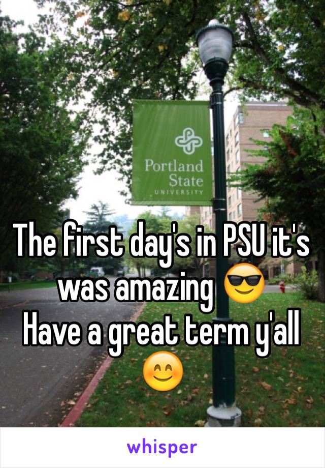 The first day's in PSU it's was amazing 😎
Have a great term y'all 😊 