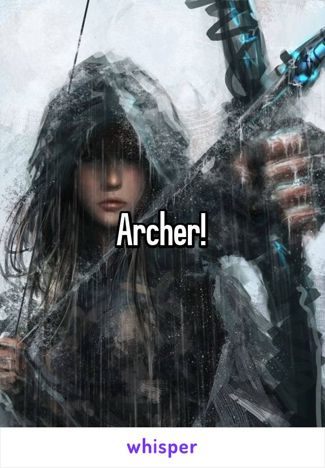 Archer! 