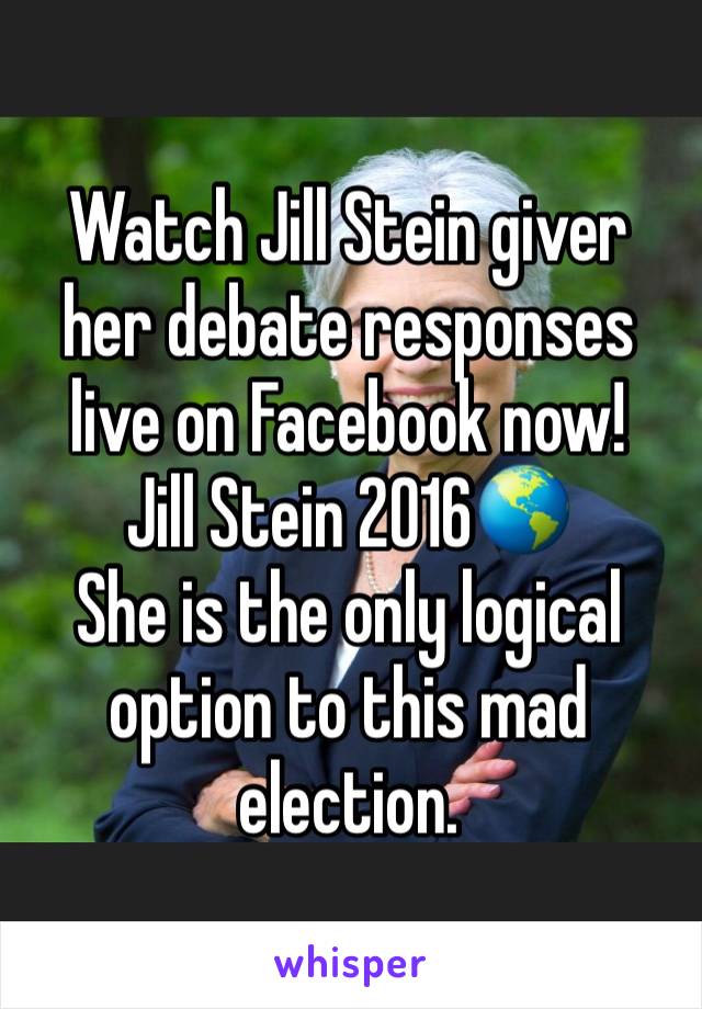 Watch Jill Stein giver her debate responses live on Facebook now!
Jill Stein 2016🌎
She is the only logical option to this mad election.