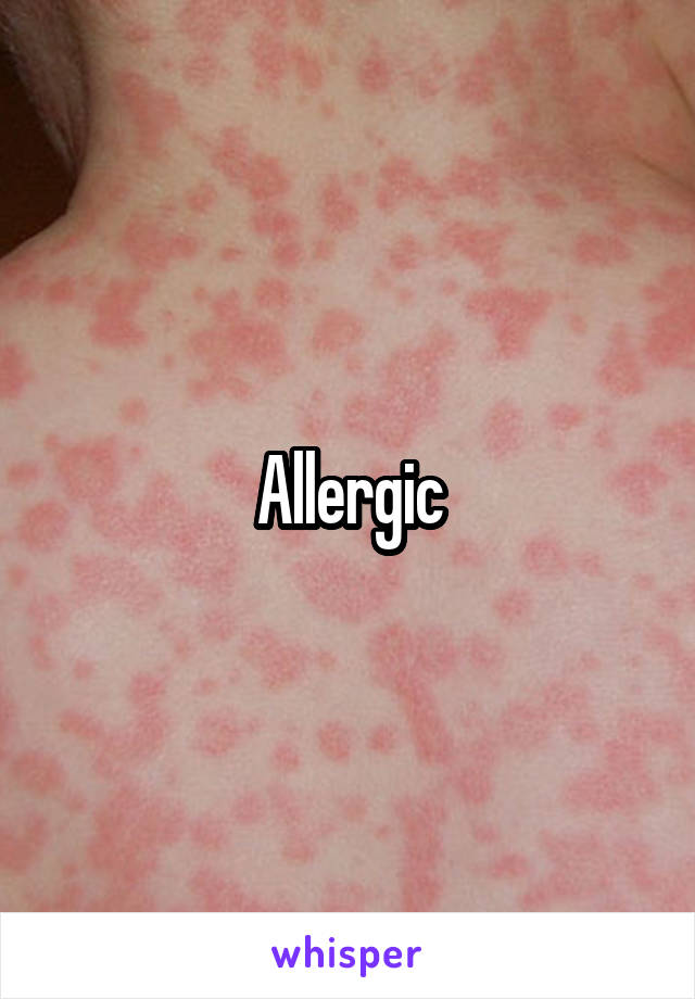 Allergic