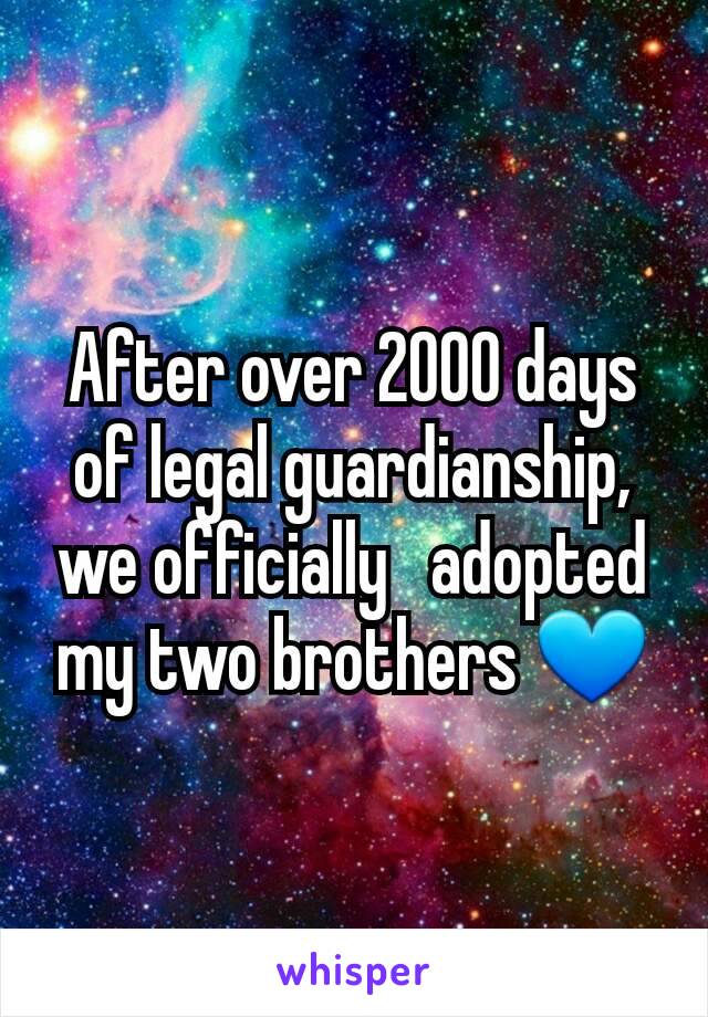 After over 2000 days of legal guardianship,  we officially   adopted my two brothers 💙