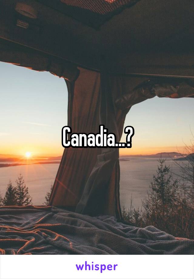 Canadia...?