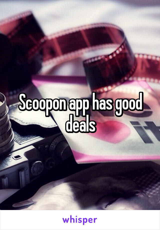 Scoopon app has good deals