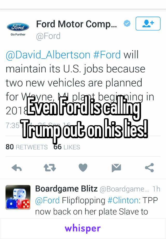 Even Ford is calling Trump out on his lies!