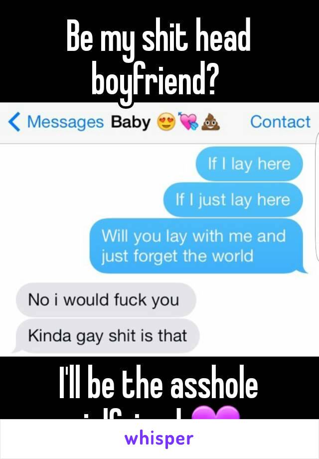 Be my shit head boyfriend? 






I'll be the asshole girlfriend 💜 