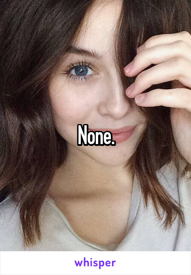 None.